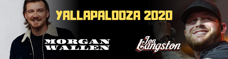 Yallapalooza 2020: Morgan Wallen & Jon Langston