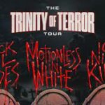 Trinity Of Terror Tour: Ice Nine Kills, Black Veil Brides & Motionless In White